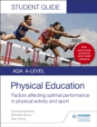 AQA A Level Physical Education Student Guide 2: Factors affecting optimal performance in physical activity and sport - Book