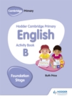 Hodder Cambridge Primary English Activity Book B Foundation Stage - Book
