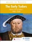 Access to History: The Early Tudors: Henry VII to Mary I, 1485 1558 Second Edition - eBook