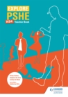 Explore PSHE for Key Stage 4 Teacher Book - Book