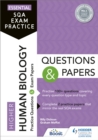 Essential SQA Exam Practice: Higher Human Biology Questions and Papers : From the publisher of How to Pass - Book