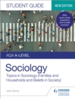 AQA A-level Sociology Student Guide 2: Topics in Sociology (Families and households and Beliefs in society) - Book