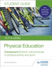 OCR A-level Physical Education Student Guide 3: Socio-cultural issues in physical activity and sport - Book