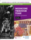 Hodder GCSE (9-1) History for Pearson Edexcel Foundation Edition: Medicine through time c.1250-present - Book