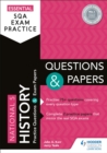 Essential SQA Exam Practice: National 5 History Questions and Papers : From the publisher of How to Pass - eBook