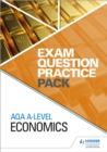AQA A Level Economics Exam Question Practice Pack - Book