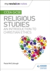 My Revision Notes CCEA GCSE Religious Studies: An introduction to Christian Ethics - eBook