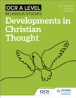 OCR A Level Religious Studies: Developments in Christian Thought - eBook
