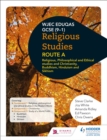 Eduqas GCSE (9-1) Religious Studies Route A: Religious, Philosophical and Ethical studies and Christianity, Buddhism, Hinduism and Sikhism - eBook