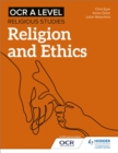 OCR A Level Religious Studies: Religion and Ethics - Book