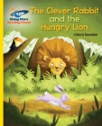 Reading Planet - The Clever Rabbit and the Hungry Lion- Yellow: Galaxy - eBook