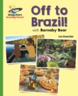Reading Planet - Off to Brazil with Barnaby Bear - Green: Galaxy - eBook