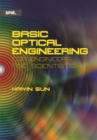 Basic Optical Engineering for Engineers and Scientists - Book