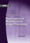 Field Guide to Hyperspectral/Multispectral Image Processing - Book