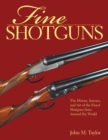 Fine Shotguns : The History, Science, and Art of the Finest Shotguns from Around the World - eBook