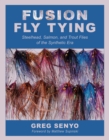 Fusion Fly Tying : Steelhead, Salmon, and Trout Flies of the Synthetic Era - eBook