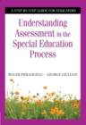 Understanding Assessment in the Special Education Process : A Step-by-Step Guide for Educators - eBook