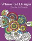 Whimsical Designs: Coloring for Everyone - Book