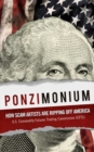 Ponzimonium : How Scam Artists Are Ripping Off America - eBook