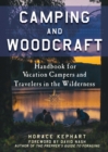 Camping and Woodcraft : A Handbook for Vacation Campers and Travelers in the Woods - eBook