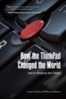 How the ThinkPad Changed the World-and Is Shaping the Future - Book