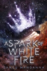 A Spark of White Fire - Book