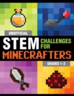 Unofficial STEM Challenges for Minecrafters: Grades 1-2 - Book
