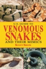 U.S. Guide to Venomous Snakes and Their Mimics - Book