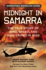 Midnight in Samarra : The True Story of WMD, Greed, and High Crimes in Iraq - Book