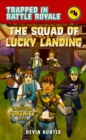 The Squad of Lucky Landing : An Unofficial Novel of Fortnite - Book