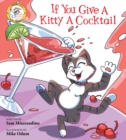 If You Give a Kitty a Cocktail - eBook