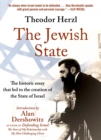 The Jewish State : The Historic Essay that Led to the Creation of the State of Israel - eBook