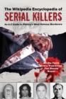 The Wikipedia Encyclopedia of Serial Killers : An A-Z Guide to History's Most Heinous Murderers - eBook
