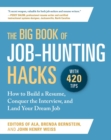The Big Book of Job-Hunting Hacks : How to Build a Resume, Conquer the Interview, and Land Your Dream Job - eBook