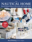 The Nautical Home : Beach-Themed Ideas to Decorate with Seaside Spirit - Book