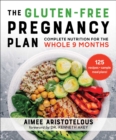 The Whole Food Pregnancy Plan : Eat Clean & Feel Good with Complete Nutrition - Book