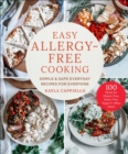 Easy Allergy-Free Cooking : Simple & Safe Everyday Recipes for Everyone - Book