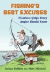 Fishing's Best Excuses : Hilarious Quips Every Angler Should Know - Book