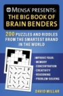 Mensa(r) Presents: The Big Book of Brain Benders : 200 Puzzles and Riddles from the Smartest Brand in the World (Improve Your Memory, Concentration, Creativity, Reasoning, Problem-Solving) - Book