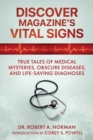Discover Magazine's Vital Signs : True Tales of Medical Mysteries, Obscure Diseases, and Life-Saving Diagnoses - Book