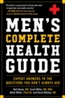 Men's Complete Health Guide : Expert Answers to the Questions Men Don't Always Ask - eBook