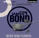 Never Send Flowers - eAudiobook