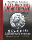 Alice's Adventures in Wonderland : Official 150th Anniversary Edition Unabridged Graphic Novel - Book