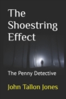 The Shoestring Effect : The Penny Detective 4 - Book