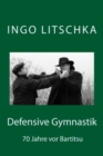 Defensive Gymnastik : 70 Jahre vor Bartitsu - Book