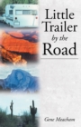 Little Trailer by the Road - eBook