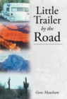 Little Trailer by the Road - Book
