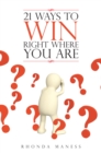 21 Ways to Win Right Where You Are - eBook