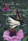 Caterpillar Toes and Butterfly Wings : Memoirs, Miracles and Mayhem - Book