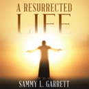 A Resurrected Life - eBook